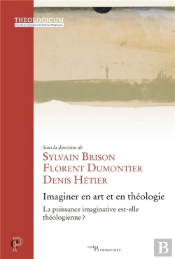 Bertrand.pt - Imaginer En Art Et En Théologie - La Puissance Imaginative Est-Elle Théologienne ?