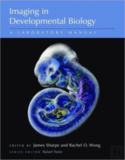 Bertrand.pt - Imaging In Developmental Biology: A Laboratory Manual