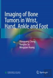 Imaging Of Bone Tumors In Wrist, Hand, Ankle And Foot