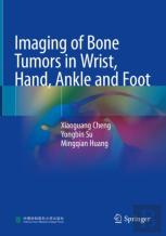 Imaging Of Bone Tumors In Wrist, Hand, Ankle And Foot