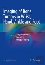 Imaging Of Bone Tumors In Wrist, Hand, Ankle And Foot
