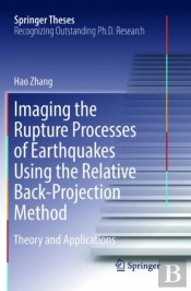 Imaging The Rupture Processes Of Earthquakes Using The Relative Back-Projection Method