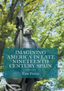 Imagining 'America' In Late Nineteenth Century Spain