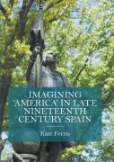Imagining 'America' In Late Nineteenth Century Spain
