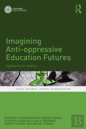 Imagining Anti-Oppressive Education Futures