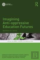 Imagining Anti-Oppressive Education Futures