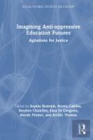 Imagining Anti-Oppressive Education Futures