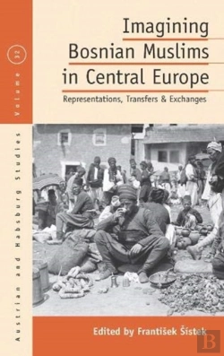 Bertrand.pt - Imagining Bosnian Muslims In Central Europe