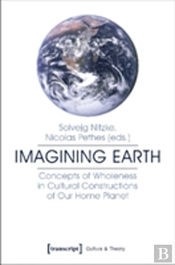Bertrand.pt - Imagining Earth Â€“ Concepts Of Wholeness In Cultural Constructions Of Our Home Planet