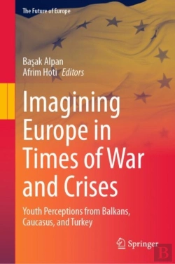 Bertrand.pt - Imagining Europe In Times Of War And Crises