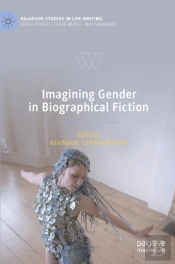 Imagining Gender In Biographical Fiction