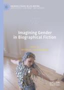 Imagining Gender In Biographical Fiction