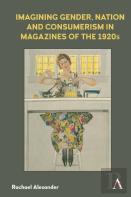 Imagining Gender, Nation And Consumerism In Magazines Of The 1920s