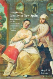 Imagining Identity In New Spain