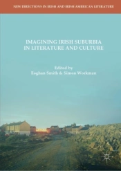 Imagining Irish Suburbia In Literature And Culture