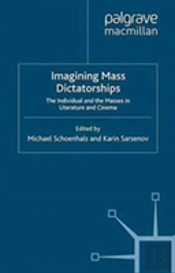 Imagining Mass Dictatorships