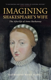 Imagining Shakespeare'S Wife