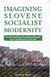 Imagining Slovene Socialist Modernity
