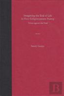Imagining The End Of Life In Post-Enlightenment Poetry