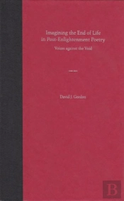 Imagining The End Of Life In Post-Enlightenment Poetry