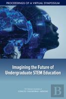 Imagining The Future Of Undergraduate Stem Education