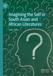 Imagining The Self In South Asian And African Literatures