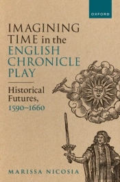 Imagining Time In The English Chronicle Play