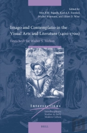 Imago And Contemplatio In The Visual Arts And Literature (1400-1700)