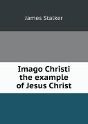 Imago Christi The Example Of Jesus Christ