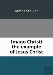 Imago Christi The Example Of Jesus Christ