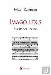 Imago Lexis. Sur Rober Racine