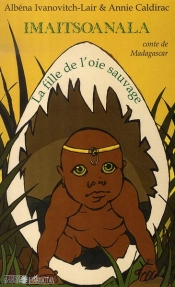 Imaitsoanala, La Fille De L'Oie Sauvage