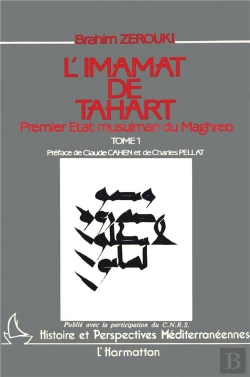Bertrand.pt - Imamat De Tahart : Premier Etat Musulman Du Maghreb ..