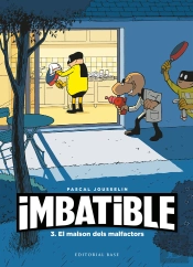 Imbatible 3. El Malson Dels Malfactors