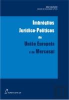 Imbróglios Jurídico-Políticos da União Europeia e do Mercosul