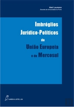 Bertrand.pt - Imbróglios Jurídico-Políticos da União Europeia e do Mercosul