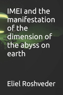 Bertrand.pt - Imei And The Manifestation Of The Dimension Of The Abyss On Earth
