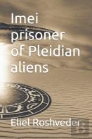 Imei Prisoner Of Pleidian Aliens