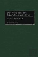 Imf-World Bank And Labor'S Burdens In Africa