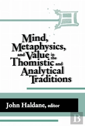 Imind, Metaphysics, And Value In The Thomistic And Analytical Traditions