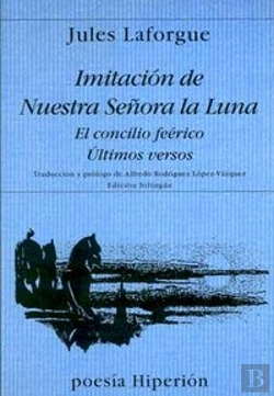 Bertrand.pt - Imitación De Nuestra Señora De La Luna ; El Concilio Feérico ; Últimos Versos
