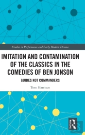 Imitation And Contamination Of The Classics In The Comedies Of Ben Jonson
