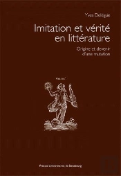 Imitation Et Vérité En Littérature ; Origine Et Devenir D'Une Mutation