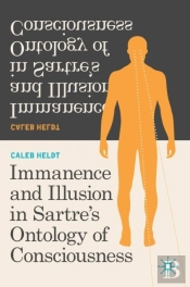 Immanence And Illusion In Sartreâ€™S Ontology Of Consciousness
