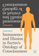 Immanence And Illusion In Sartreâ€™S Ontology Of Consciousness