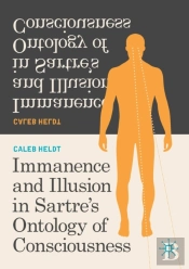 Immanence And Illusion In Sartreâ€™S Ontology Of Consciousness