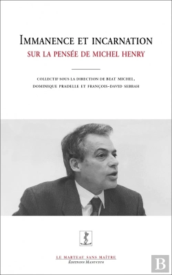 Bertrand.pt - Immanence Et Incarnation : Sur La Pensée De Michel Henry
