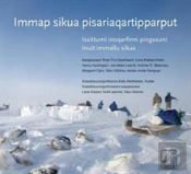 Immap Sikua Pisariaqartipparput (The Meaning Of Ice)