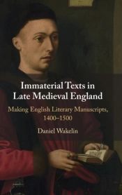 Immaterial Texts In Late Medieval England