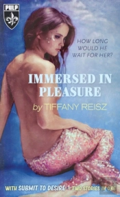 Immersed In Pleasure/Submit To Desire